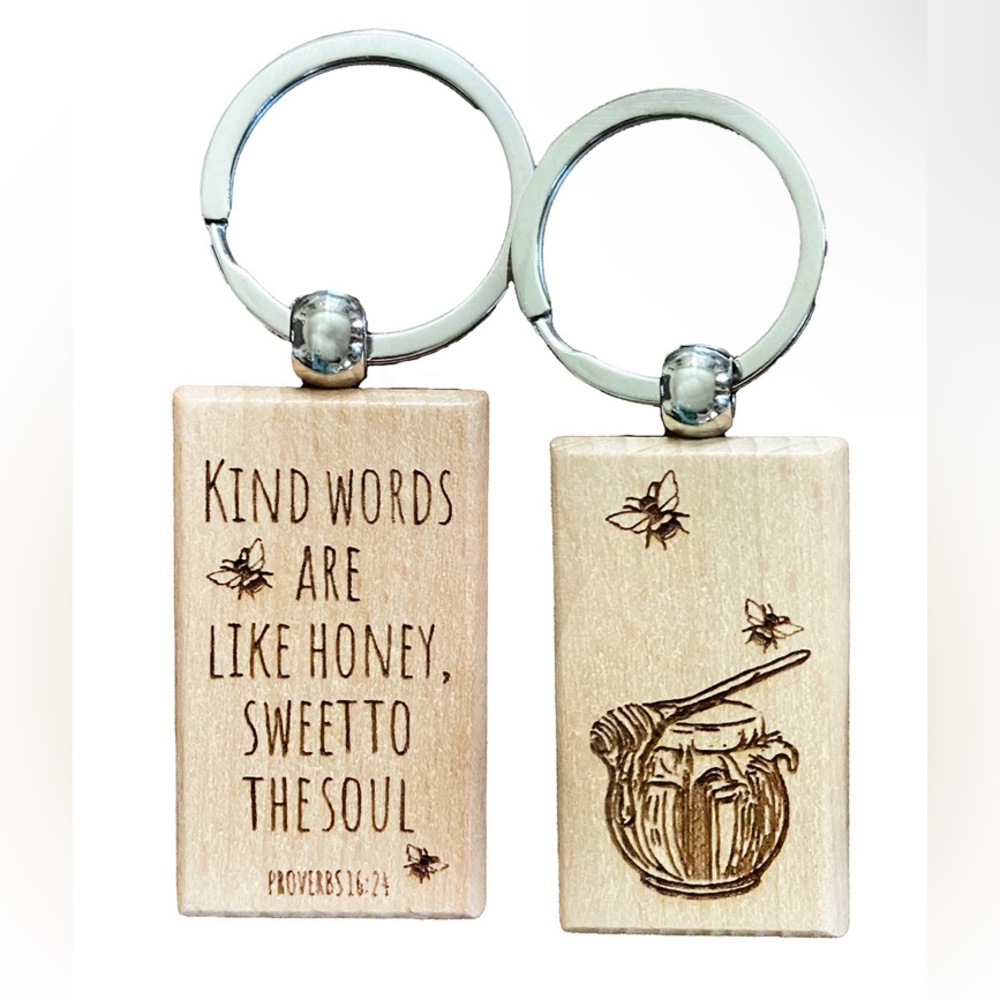 Kind words are like honey Keychain (quantity 1) NEW made by local artist